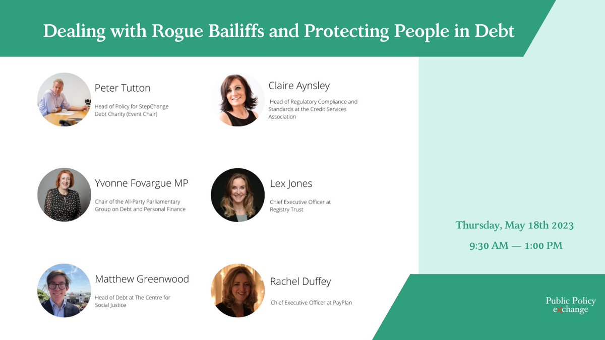 Don't miss tomorrow's #webinar on Dealing with Rogue Bailiffs and Protecting People in Debt 📅Thursday, May 18th 2023 ⏰9:30 AM — 1:00 PM Register here:publicpolicyexchange.co.uk/event.php?even… With: @Peter_Tutton , @Y_FovargueMP, @MGreenwood09, Claire Aynsley, Lex Jones and @RachelDuffey1