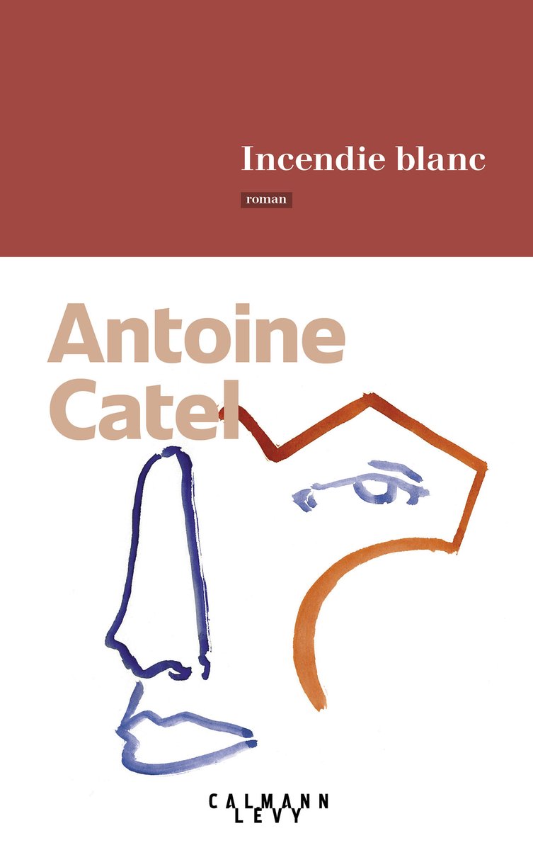 calmann_levy's tweet image. #ConseilsLecture Avec &quot;Incendie Blanc&quot; d&apos;Antoine Catel parmi la sélection du printemps du Renaudot🥳