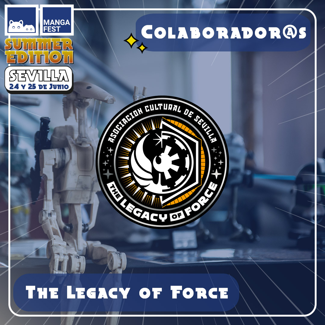 🎊 ¡The Legacy of Force nos acompañará en #Mangafest23 #SummerEdition!

Nos traerán una exposición increíble, photocall, juegos de mesa e incluso laser tag. Y para l@s más peques... ¡la escuela jedi!

No te lo pierdas 🔥

📅 24 y 25 de junio
📍 Sevilla
💻 mangafest.es/sevilla/summer/