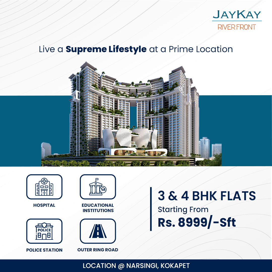 Live in an upscale and prime location that enhances your urban lifestyle. Visit Jaykay River Front 3 and 4bhk luxurious flats at Narsingi with a price range of Rs. 8,999 Per Sft. 

#jaykayinfra #Riverfront #kokapet #narsingi #apartmentsinnarsingi #flatsinnarsingi #flatsinkokapet