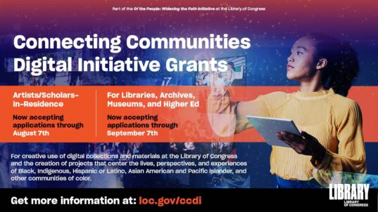 The Connecting Communities Digital Initiative (CCDI) just announced the next round of award opportunities for Artists/Scholars-in-Residence, Higher Education Institutions, Libraries, Archives, Museums! (1/2)