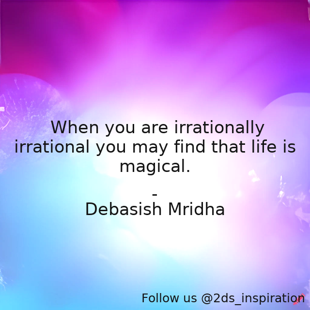 Author - Debasish Mridha

#111851 #quote #debasishmridha #debasishmridhamd #inspirational #irrational #irrationally #lifeismagical #philosophy #quotes