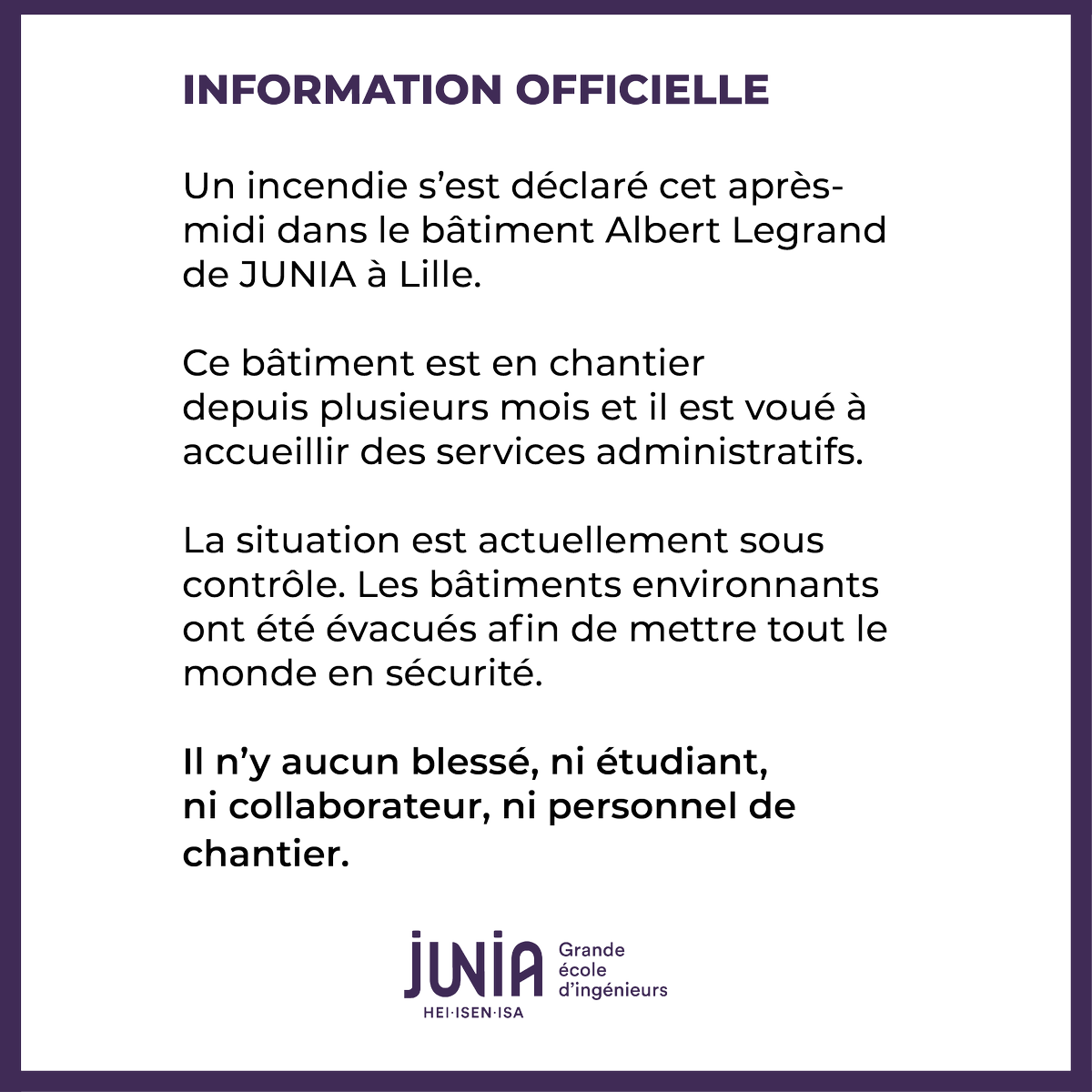 Un incendie s'est déclaré cet après-midi dans le bâtiment Albert Legrand de JUNIA Lille. En chantier depuis plusieurs mois, il est voué à accueillir des services administratifs La situation est actuellement sous contrôle. Il n'y a aucun blessé.