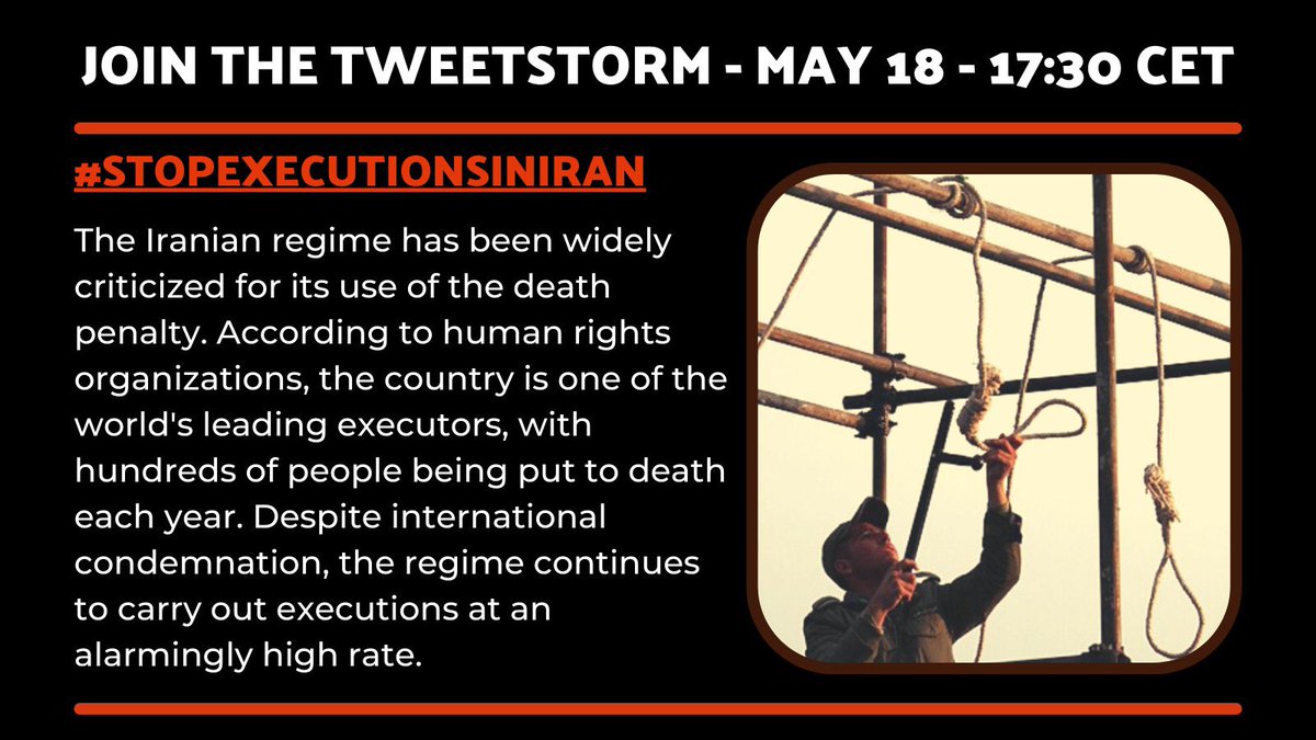 JOIN THE TWEETSTORM #StopExecutionsInIran 
May 18 - 17:30 CET
The #Iran|ian regime has been widely criticized for its use of the death penalty. According to human rights organizations, the country is one of the world's leading executors,