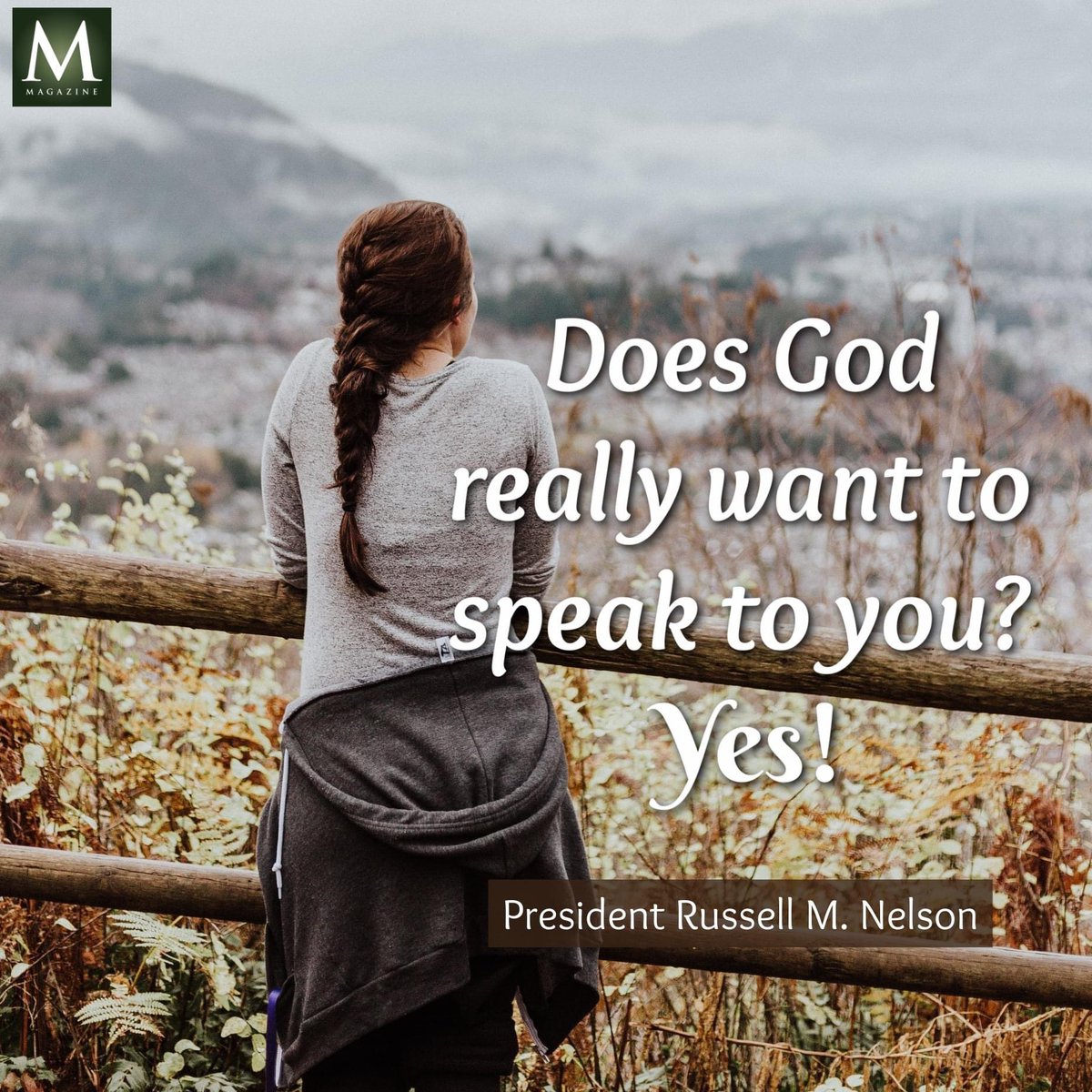 'Does God really want to speak to you? Yes!' ~ President Russell M. Nelson 

#PrayHeIsThere #HearHim #TrustGod #GodLovesYou #ComeUntoChrist #CountOnHim #EmbraceHim #ChildOfGod #ShareGoodness #TheChurchOfJesusChristOfLatterDaySaints