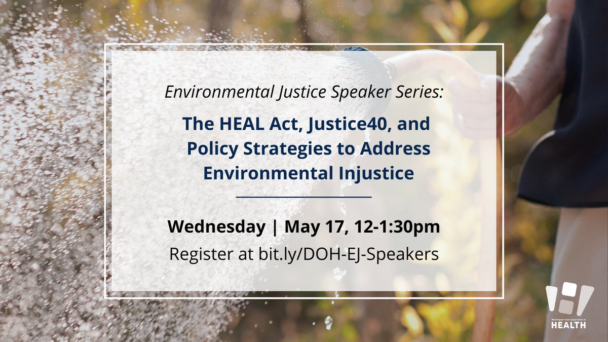 Join us today for another meeting of our Environmental Justice Speaker Series! Learn about the HEAL Act, Justice40, and Policy Strategies to Address Environmental Injustice. Learn more and register at: bit.ly/DOH-EJ-Speakers