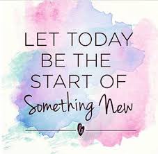 Let today be the start of something new. #WednesdayWisdom #WednesdayThoughts #GoldenHearts #StartOfSomethingNew #Start #NewBeginning