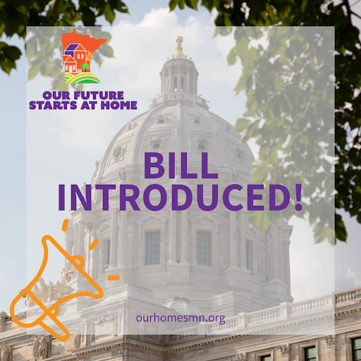 Today, the Our Future Starts at Home bill for a constitutional amendment that would ensure long-term, sustainable, predictable, and ongoing investments to address Minnesota’s housing crisis was introduced! Show your support for a historic movement toward housing for all.