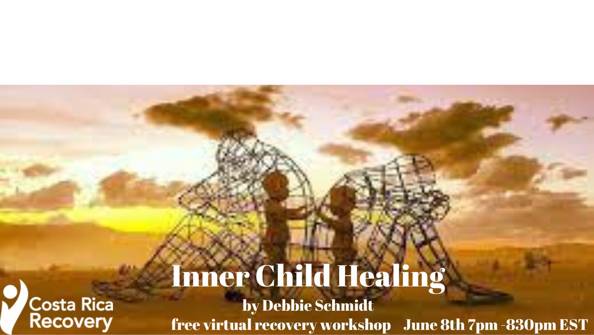 Free virtual Inner Child Healing workshop featuring Debbie Schmidt, Clinical Director of Costa Rica Recovery.

June 8th 7pm EST RVSP Bkumre@costarica-recovery.com
#workshop #recovery #innerchild #hope #healing #addiction #mentalhealth #costaricarecovery