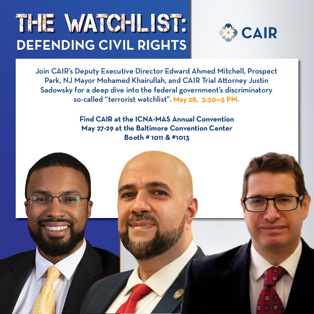 CAIRNational's tweet photo. Join us on Sunday, May 28 from 3:30-5 p.m. at the #ICNAMAS convention for our panel discussion on the federal government's discriminatory watchlist, in sha Allah!
Read more below: https://t.co/wRq6ODY42G https://t.co/UQYhFGF1b3