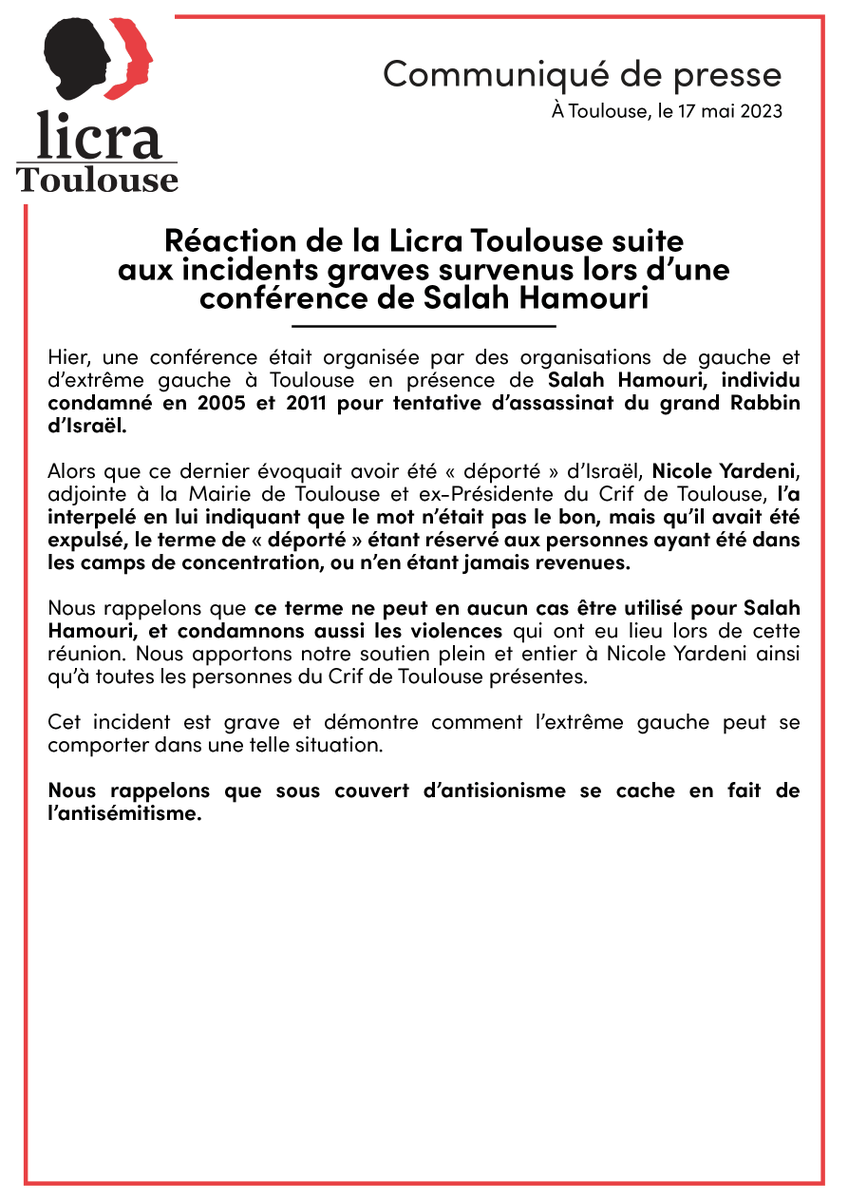 🔴 Communiqué de presse de la Licra #Toulouse sur les incidents survenus hier lors d'une conférence de #SalahHamouri.

'Ce terme [déporté] ne peut en aucun cas être utilisé pour Salah Hamouri [...]. Nous apportons notre soutien plein et entier à @NicoleYardeni ainsi qu’à toutes