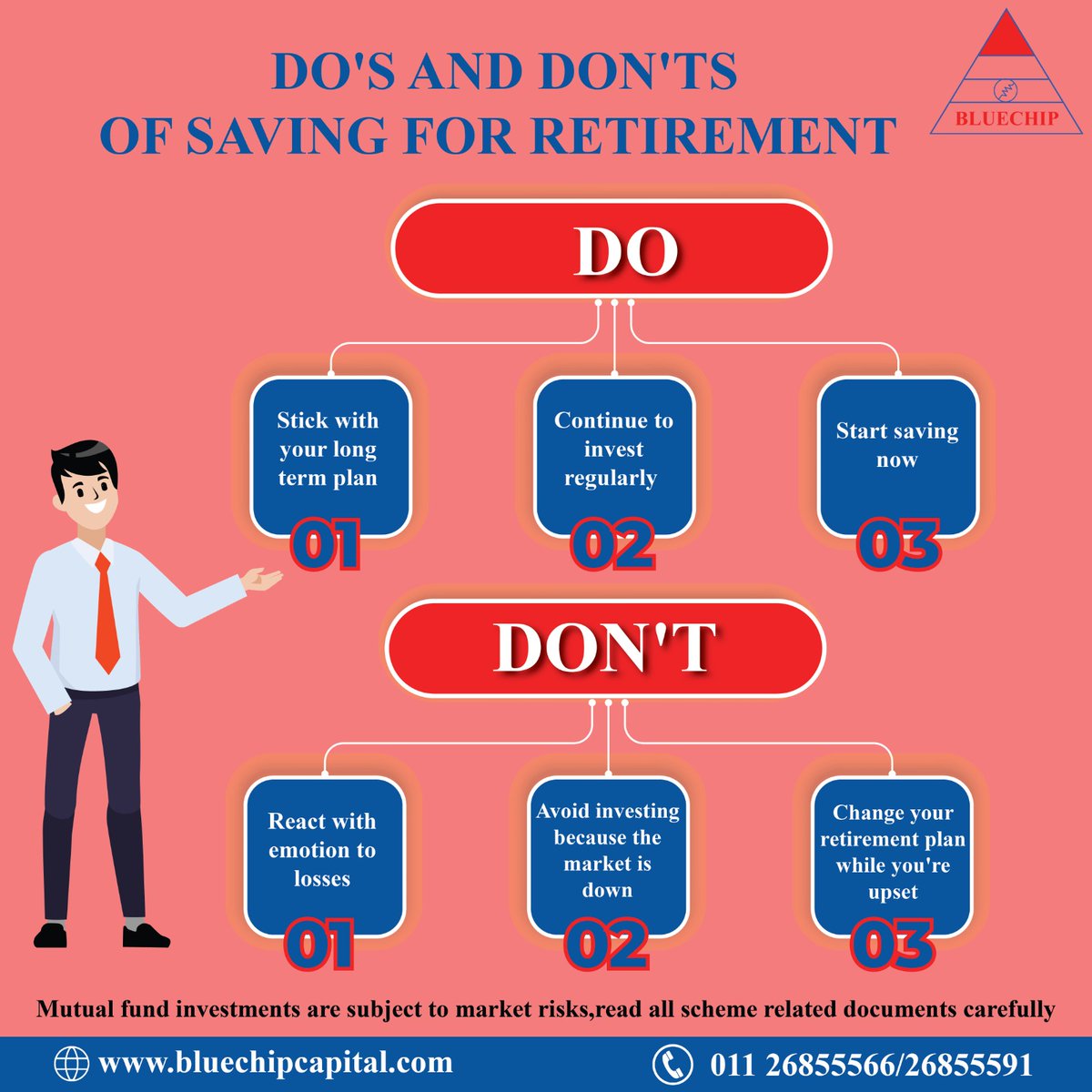 DO'S AND DON'TS OF SAVING FOR RETIREMENT

Call us today for details information
☎ 011 – 26855566 / 26967686

#bluechipcapital #FinancialPlanning #Investment #moneysavingtips #sip #WealthCreation  #Invest #savemoney #goal #health #regularly #saving #termplan #retirement