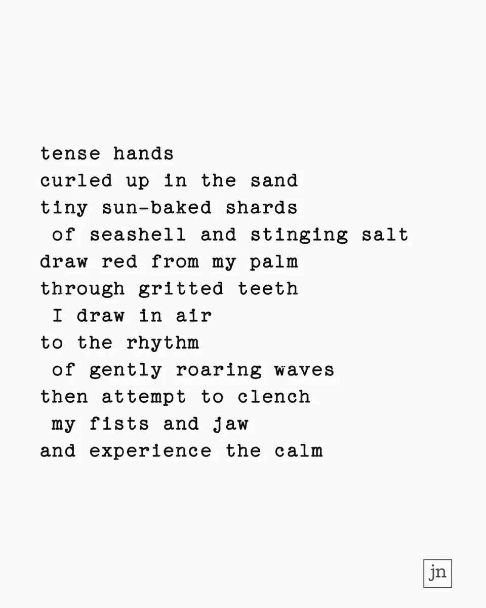 JonathansNotes's tweet photo. 5-17: 
tense hands
curled up in the sand 
tiny sun-baked shards
 of seashell and stinging salt 
draw red from my palm
through gritted teeth
 I draw in air
to the rhythm
 of gently roaring waves
then attempt to clench
 my fists and jaw 
and experience the calm
#poetrycommunity https://t.co/gswL21Y1sO