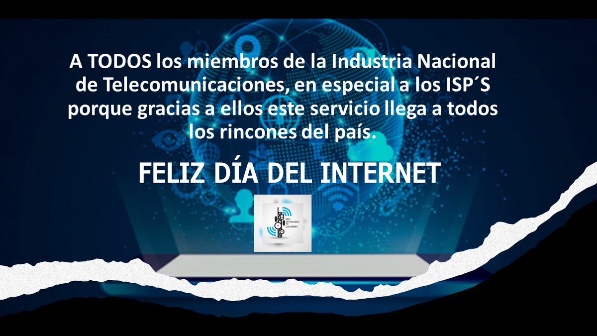 .@Ministerio_TIC Feliz día del internet a toda la industria telco nacional @ASOTIC @Andesco1 @AsomovilCol @naisp_colombia @Ispcorporacion1 @expoispcol @expoispcolombia @comutv