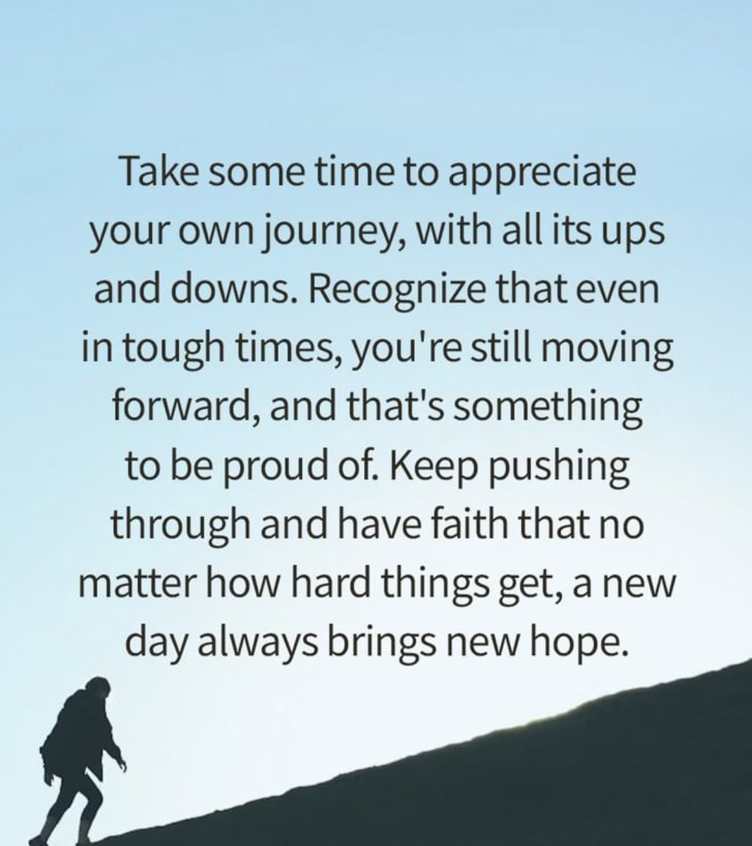 Life is a journey with hills &amp; valleys. Remember to take a moment to appreciate your progress, especially during tough times. Keep pushing forward and have faith in the promise of a new day! 🙏🫶👣👇