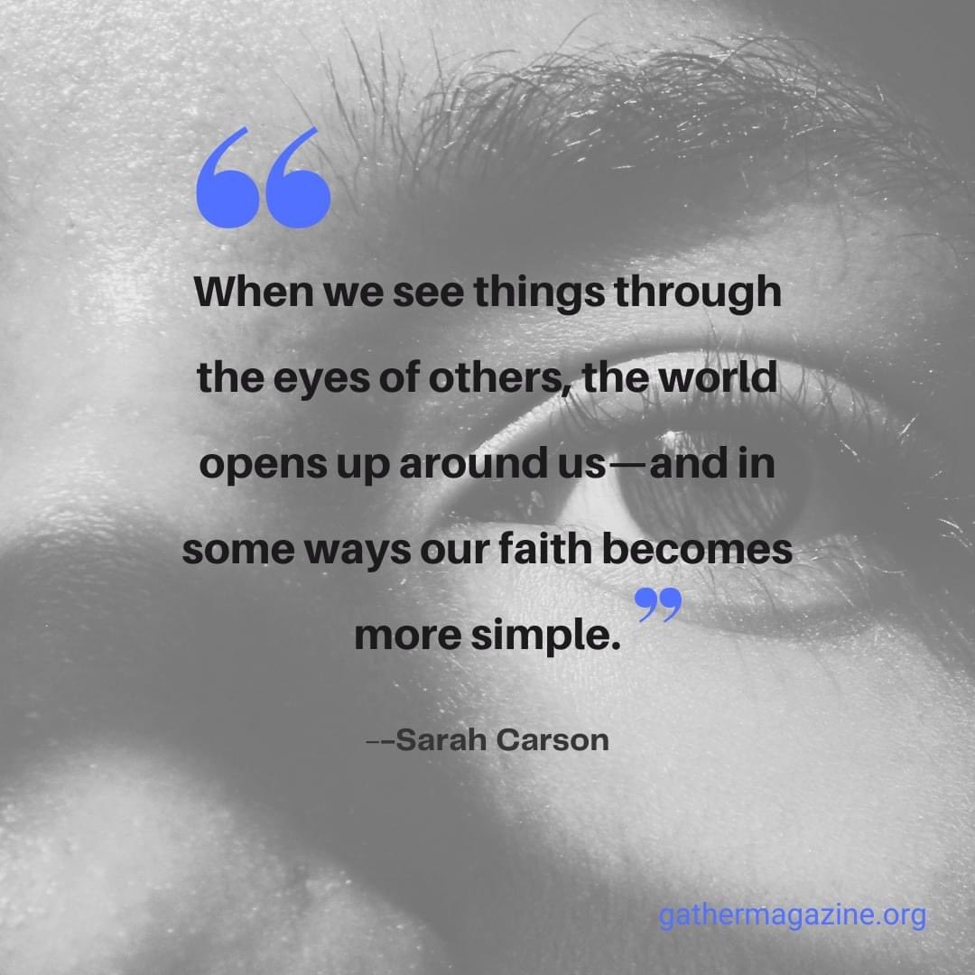 "When we see things through the eyes of others, the world opens up around us—and in some ways our faith becomes more simple."

--Sarah Carson, "The gift of generations," Gather May 2017

gathermagazine.org/the-gift-of-ge…