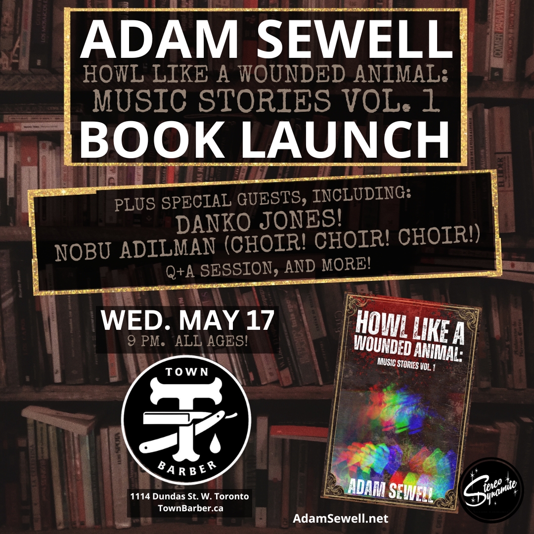 TONIGHT! (Wed. May 17): Monster Voodoo Machine / Def Con Sound System frontman Adam Sewell book launch in Toronto w/ special guests @dankojones @mister_nobu @LiisaLadouceur and @PetergailW!