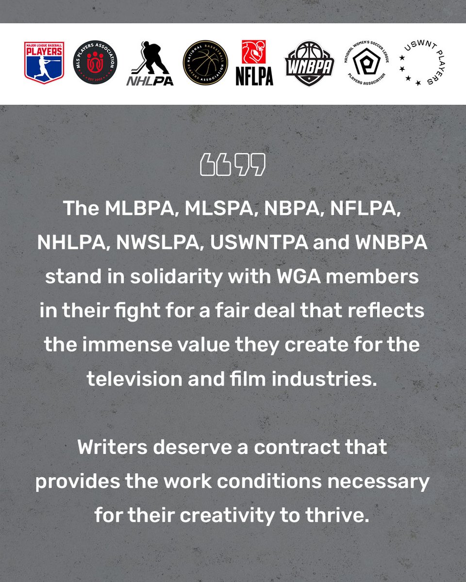 TheNBPA's tweet photo. The NBPA, @MLSPA, @NFLPA, @NHLPA,@NWSL_players, @USWNTPlayers and @TheWNBPA stand in solidarity with @WGAEast and @WGAWest members in their fight for a fair deal that reflects the immense value they create for the TV and film industries. #1u https://t.co/JS1cY5bfSH