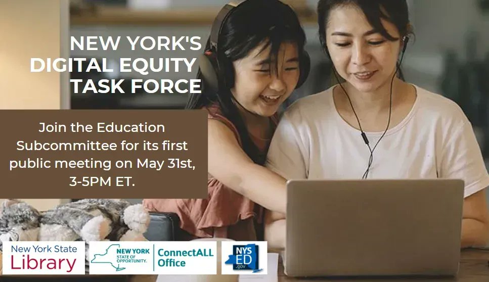 Join the NYS Library @ the NYS Digital Equity Task Force's Education Subcommittee meeting on 5/31 from 3-5 PM. We want to hear from #Educators, #Students, #CommunityOrganizations, #Libraries, &amp; #CommunityMembers! To reg: bit.ly/DETF-Education… 

#DigitalEquity #NYSDigitalEquity