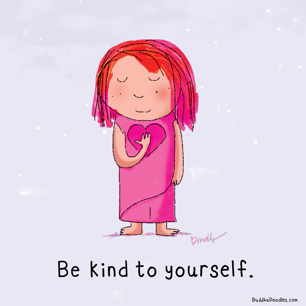 ( ( ❤ ) ) 
Image Description: A person is gently placing their hand over their heart. They look peaceful. The caption says, "Be kind to yourself." The artwork is by Molly Hahn.