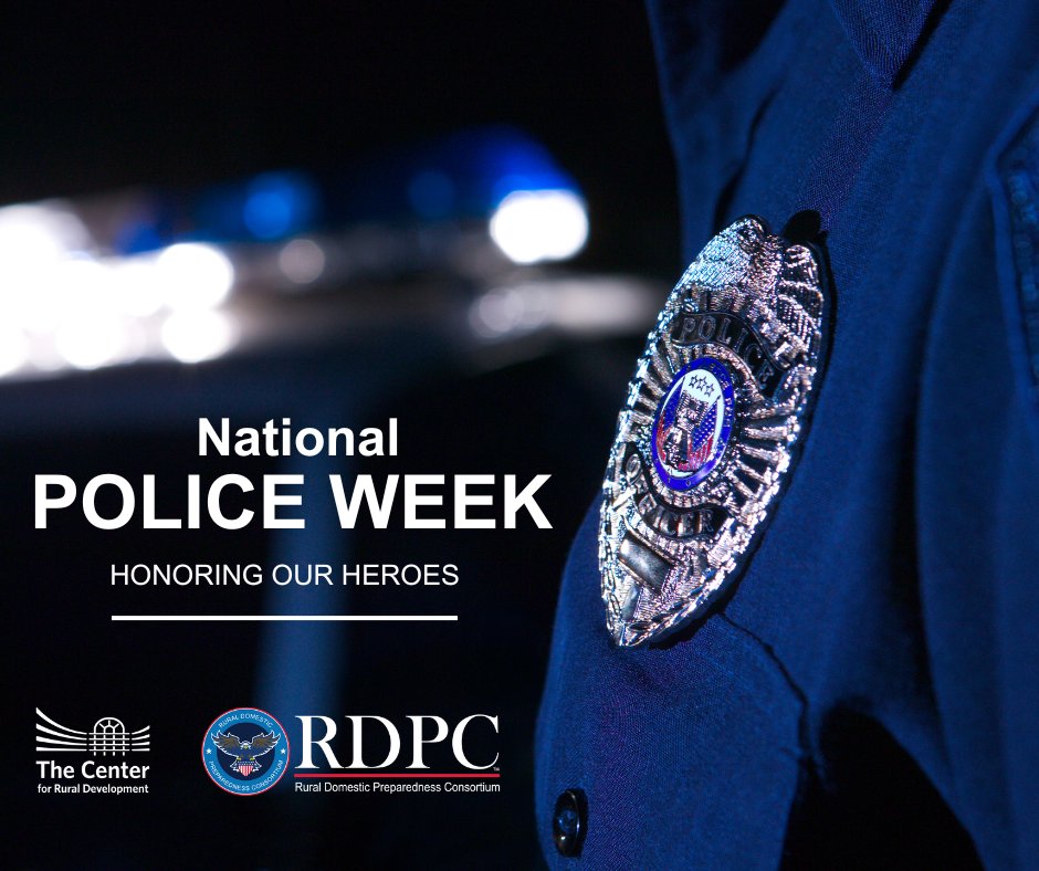 TheRDPC's tweet photo. In honor of National Police Week, The Center for Rural Development and the Rural Domestic Preparedness Consortium (RDPC) recognize the men and women in law enforcement who put their lives on the line every day to keep our communities safe. https://t.co/ZmT58VJt1Q