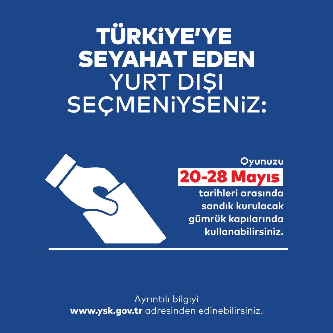 Yurt dışı seçmenlerinin dikkatine, oylama 20 Mayıs'ta başlıyor. 

Ayrıntılı bilgi ysk.gov.tr