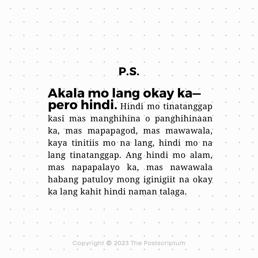 TPScriptum's tweet photo. Minsan ayos lang amining hindi tayo okay— 
okay lang ‘yon. Hindi naman palaging malakas o matibay. Hayaan mo ang sariling makaramdam ng minsanang panghihina. 

Naiintindihan kita. Kapit pa. 
Okay lang talaga kung hindi ka okay ngayon.
~

#mgapahabolnasulat
#ThePostscriptum https://t.co/4iJKclZhGC