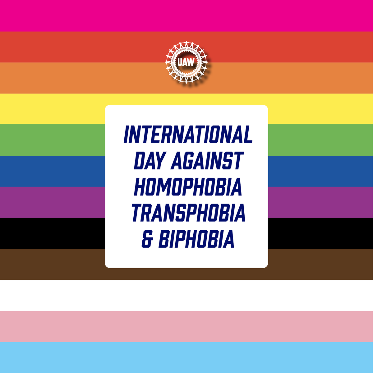 UAW's tweet photo. It's International Day Against Homophobia, Transphobia and Biphobia! 

Today: 
🌈 raise awareness about the challenges that LGBTQ+ people face
🌈 celebrate progress
🌈 renew your commitment to a world where everyone can live free from harassment and discrimination

#IDHOTB https://t.co/H6i6l29hEi