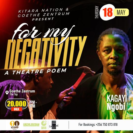 For the lovers of poetry and art, @GZ_Kampala should definitely be part of your plans for tomorrow. @KitaraNationUg and Goethe Zentrum have cooked up something spectacular for you. 'For my negativity' will be performed tomorrow and at UGX 20,000 you get to enjoy this.