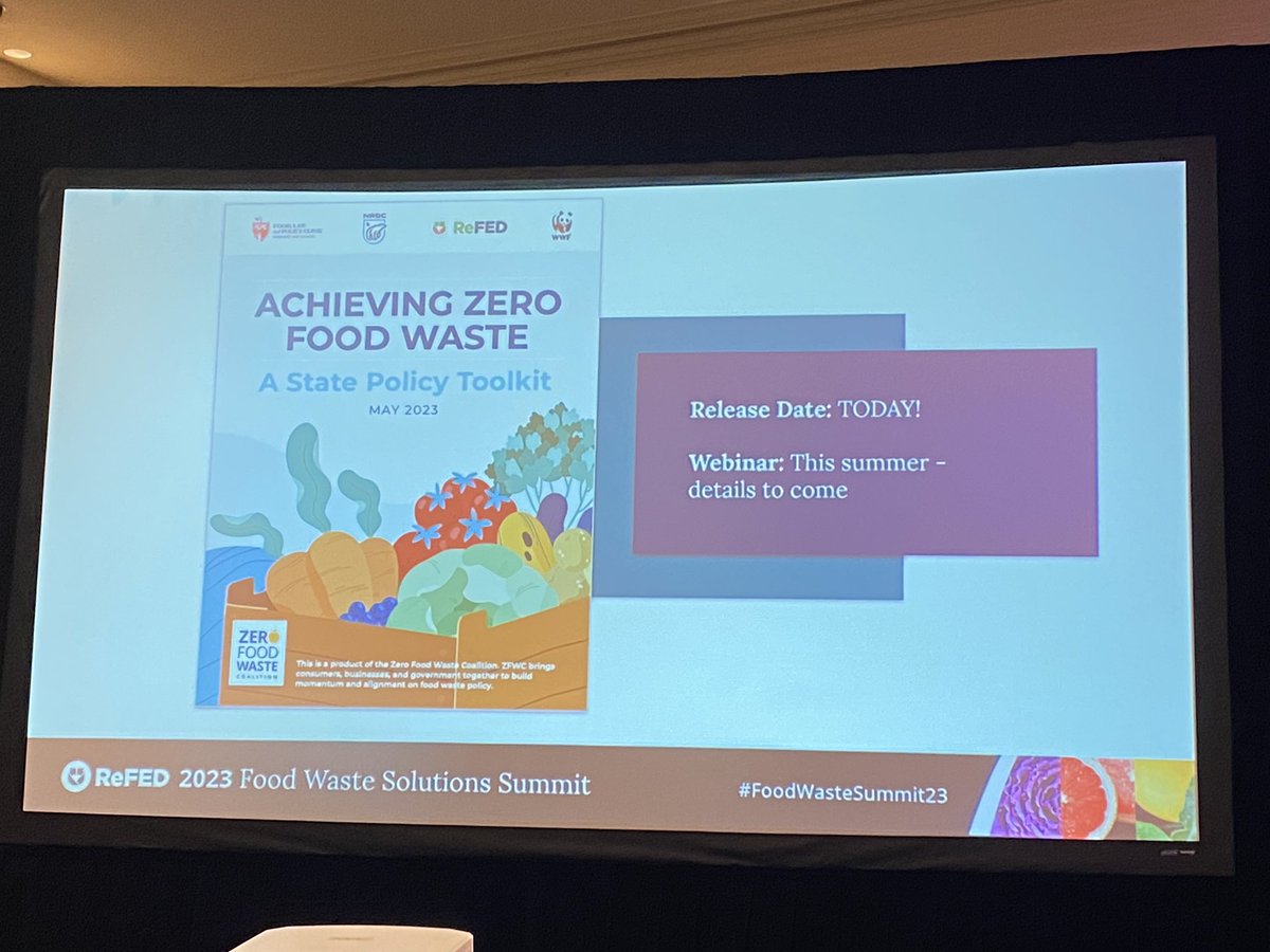 Announced today at the #FoodWasteSummit23! 📣The #ZeroFoodWasteCoalition released Achieving Zero Food Waste: A State Policy Toolkit to help policymakers & advocates accelerate food waste reduction across the US. zerofoodwastecoalition.org/state-toolkit/.   @HarvardFLPC @NRDC @World_Wildlife @ReFED