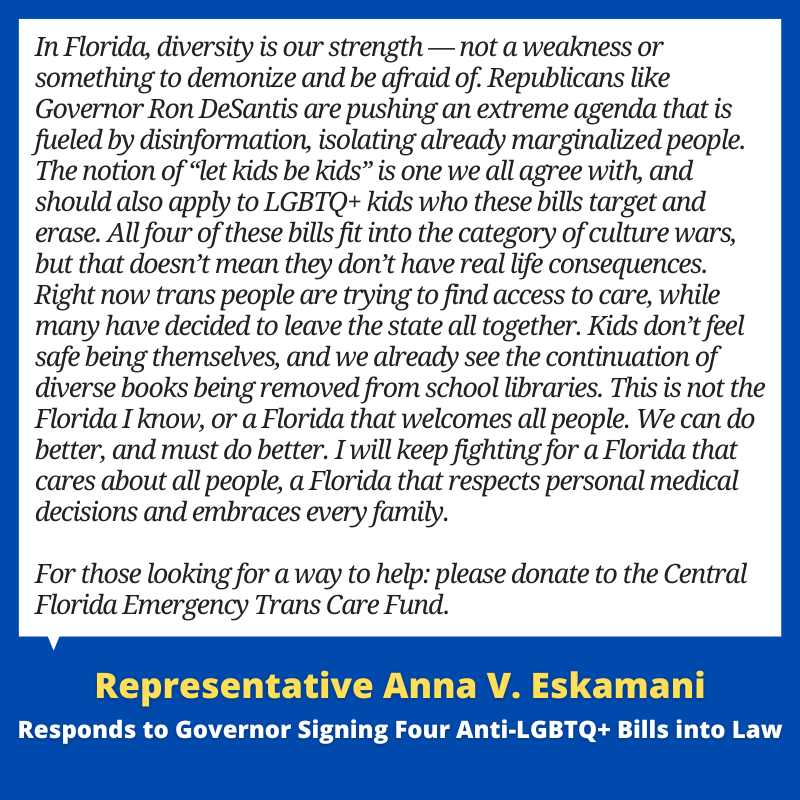 AnnaForFlorida's tweet photo. Governor DeSantis signed 4 anti-LGBTQ+ bills into law. That includes gender affirming care ban, bathroom ban, restrictions on drag shows and the expansion of Don’t Say LGBTQ. He also signed a bill that impacts the Florida High School Athletic Association. Below is our statement. https://t.co/an35QZBPA0