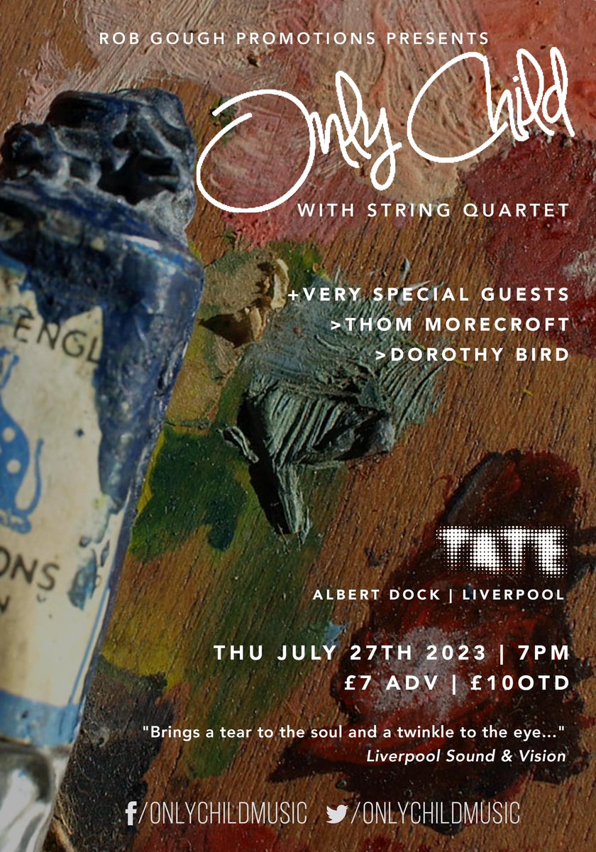 Thursday 27th July - @RobGoughPromo presents @onlychildmusic with String Quartet at @tateliverpool plus support from @thommorecroft and @DorothyBird18 Doors 7pm. Advance tickets are £7 from @eventbrite eventbrite.co.uk/e/only-childs-…