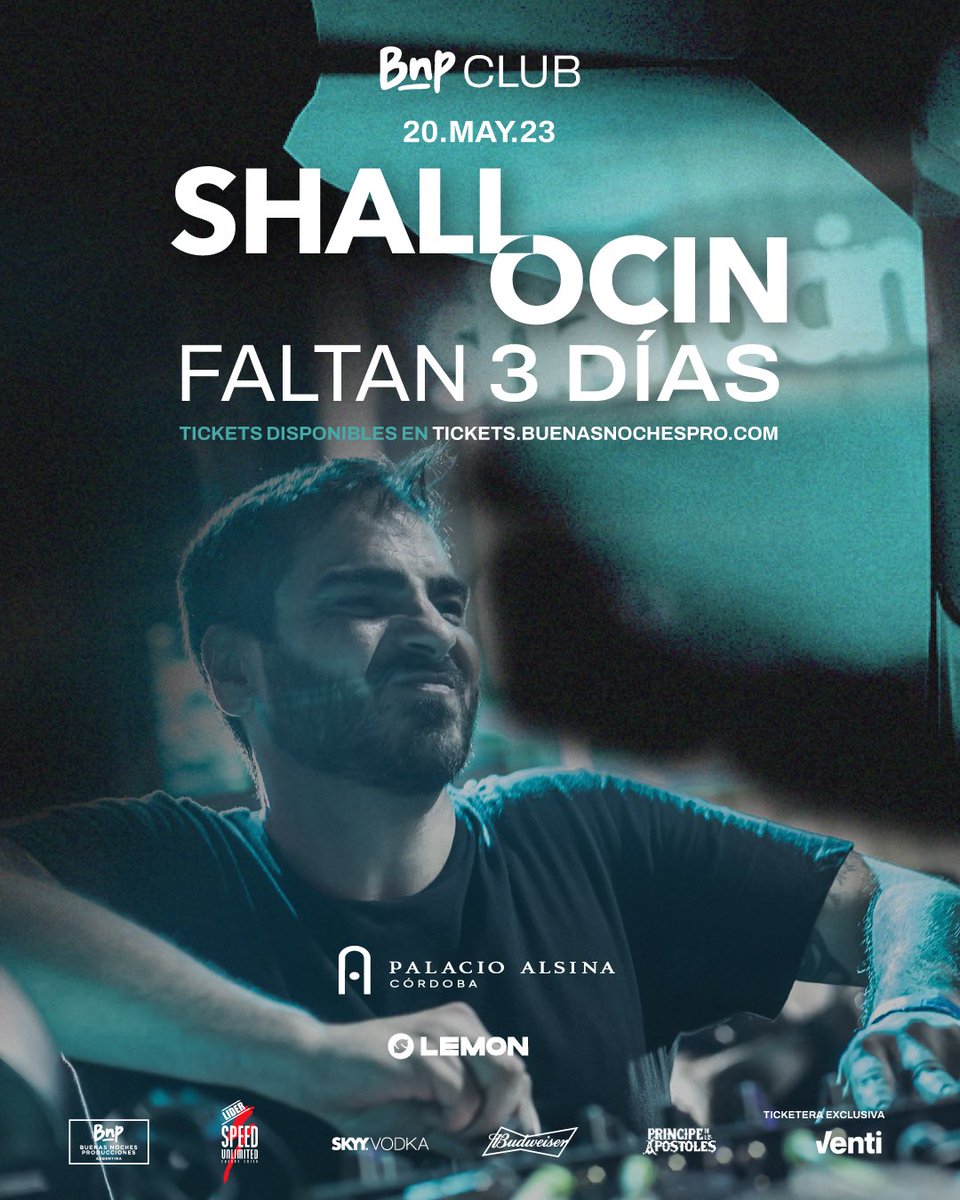 BuenasNochesPro's tweet photo. FALTAN 3 DÍAS 🚀
#BNPClub | 23hs
@ShallOcin
+ Local Talents
🎟️ https://t.co/eJZ2F3973L
📍 Palacio Alsina, Córdoba https://t.co/t69DUlQqej