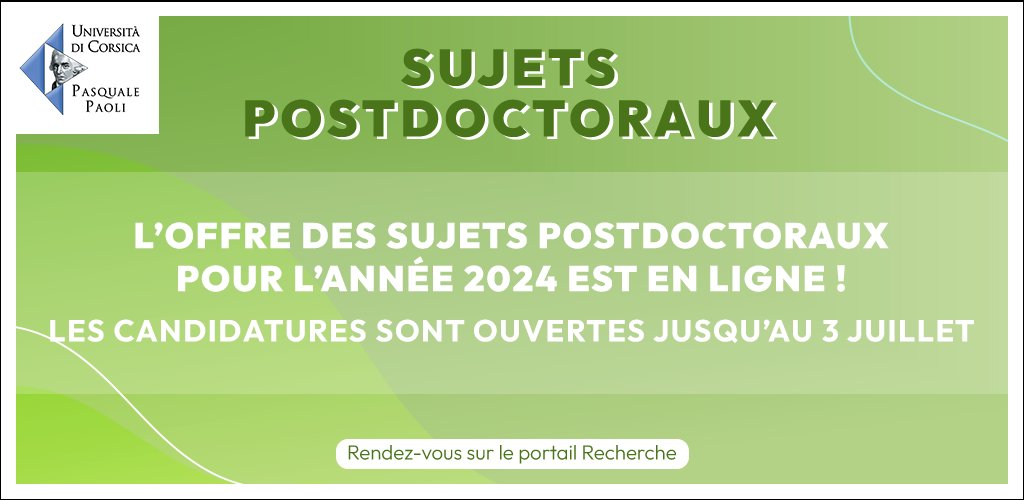 L'offre de sujets postdoctoraux pour l'année 2024 est en ligne ! Les candidatures sont ouvertes jusqu’au lundi 3 juillet 2023.
👉 Pour consulter les sujets postdoctoraux 2024 : ricerca.universita.corsica/plugins/actu/a…