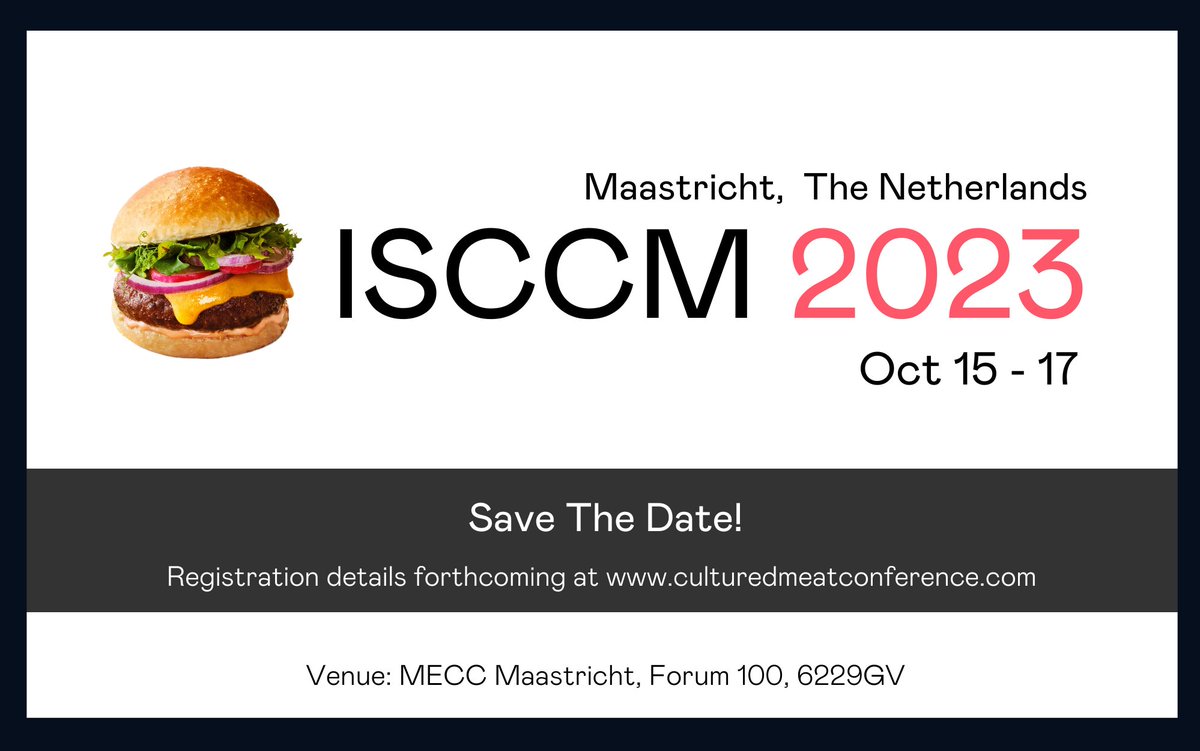 Save the date! The Intl Scientific Conference on Cultivated Meat (ISCCM) will be hosted in Maastricht in October. This is the world's only independent conference that brings people from a full range of sectors, to share knowledge & aid the progression of cellular agriculture