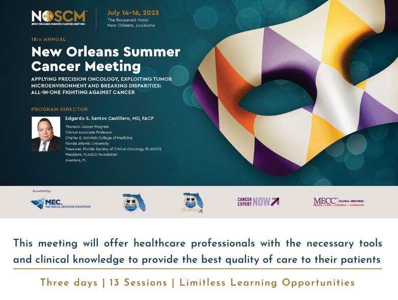 Learn from our expert faculty this July! Sign up online to join us this year in New Orleans! | 18th Annual New Orleans Summer Cancer Meeting | July 14 – 16, 2023 | New Orleans, LA

Register here today: cvent.me/2goEWn

#oncology #onco #ce #cecredit #accreditation #meded