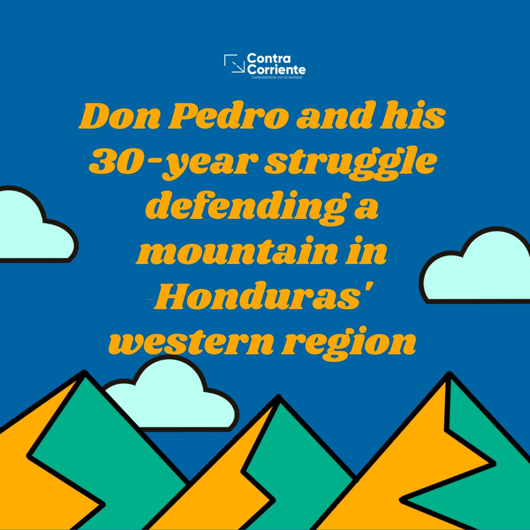#CCEnglish | ⛰️Pedro Pinto, an environmentalist veteran shares his experiences after 30 years of defending his land in the western region of Honduras.  

🔗Read the full story here: bit.ly/3WdBCwA