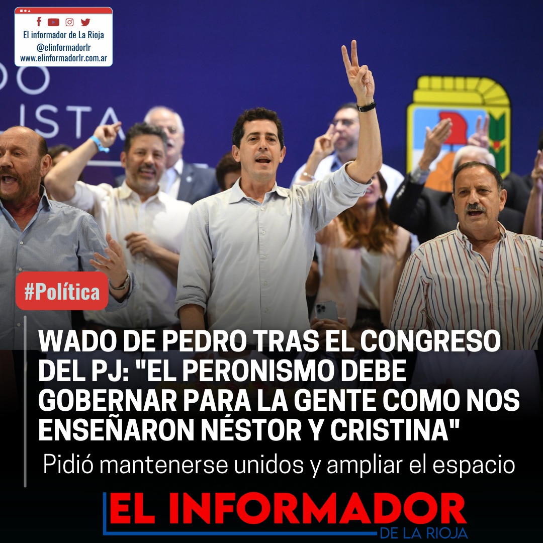 ElInformadorLR's tweet photo. WADO DE PEDRO TRAS EL CONGRESO DEL PJ: "EL PERONISMO DEBE GOBERNAR PARA LA GENTE COMO NOS ENSEÑARON NÉSTOR Y CRISTINA" - https://t.co/AbyYb7B8In https://t.co/tSxD56RH6t