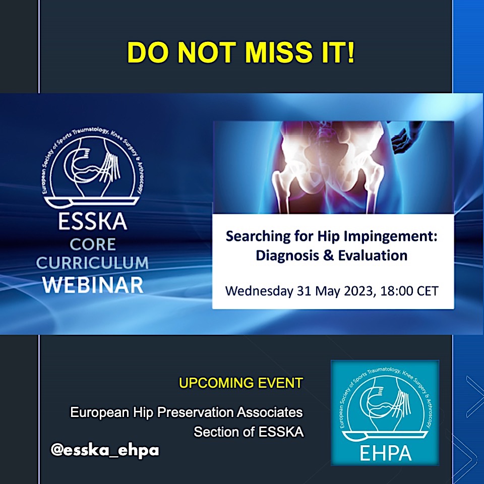 🔴  DON'T MISS OUR NEXT WEBINAR ON MAY 31, 2023!

SEARCHING FOR HIP IMPINGMENT:
DIAGNOSIS &amp; EVALUATION

It is part of the ESSKA CORE   CURRICULUM, you must register at the REGISTRATION LINK
esska.org/events/EventDe…

@esska_ehpa⠀
MOVING HIPS!
___
⠀
#ESSKA #EHPA
#Hip #section