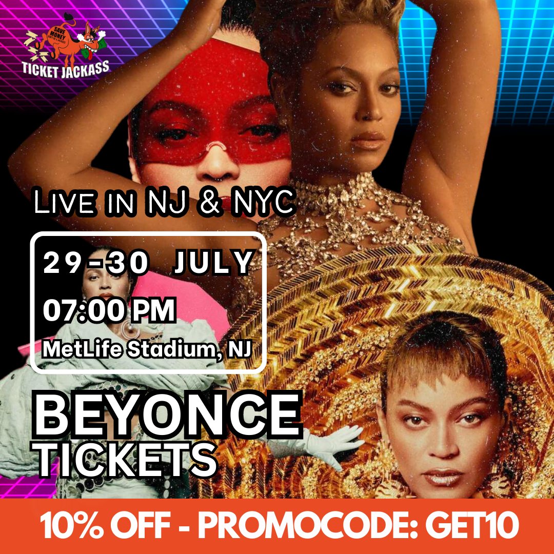 JackassTicket's tweet photo. Beyoncé live in concert at MetLife Stadium in NJ on July 29th and 30th, 2023!

🎟️ Purchase your tickets through https://t.co/J4ibVtYf7W and enjoy a fantastic 10% discount at checkout when you use promo code GET10. 

Call or text us at 📞(917) 848-3776 https://t.co/Wm9BjDyFWy