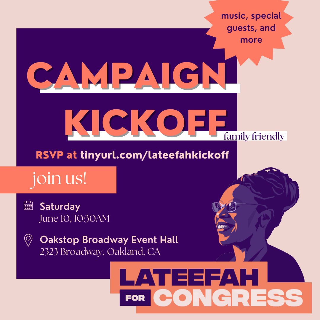 Save the date 📣 Since I announced my candidacy, I’ve been overwhelmed by the support of my community. Now it’s time to celebrate the launch of our campaign together at our official campaign kickoff on Saturday, June 10th in Oakland! RSVP today at tinyurl.com/lateefahkickoff.