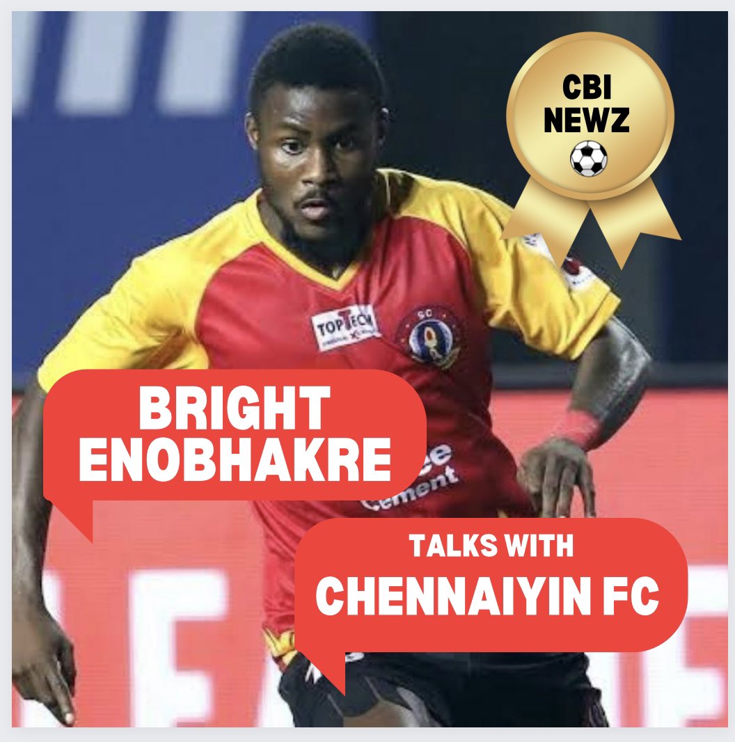 FootballCBI's tweet photo. Best player from Robbie Fowler days of SC East Bengal Bright Enobhakre in talks with #ChennaiyinFC. #CBINewz (PM) https://t.co/KvuFQzrAVB
