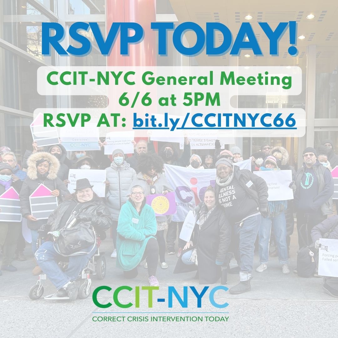 ATTN: We are holding a general meeting on Tuesday, June 6th at 5PM. RSVP today at bit.ly/CCITNYC66, we hope to see you there! #peersnotpolice #carenotcoercion #carenotcops