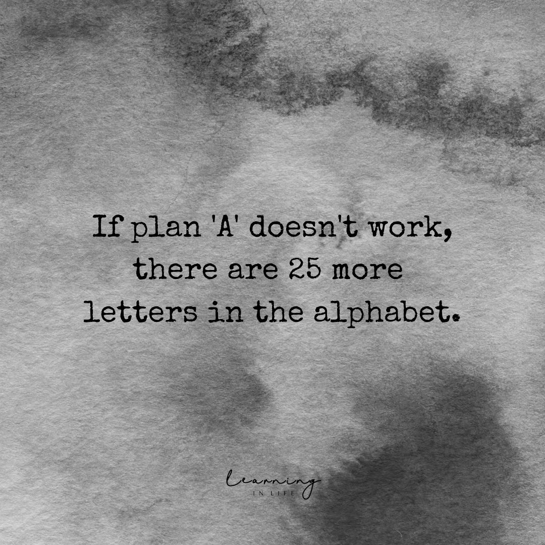 LearningLifeInc's tweet photo. If plan ‘A’ doesn’t work… https://t.co/PqDklfPhwm #work #plana #alphabet https://t.co/x23eVKUXyW