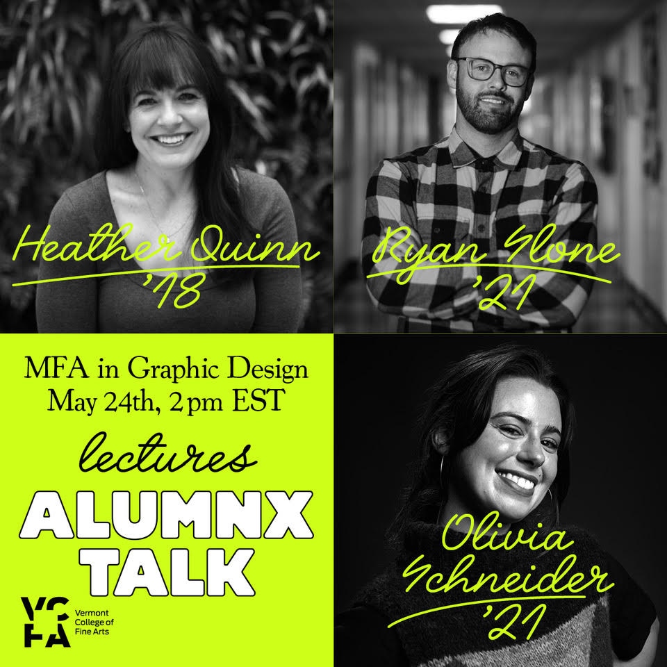 Join the MFA in Graphic Design program for an upcoming Alumnx Talk featuring Heather Snyder Quinn (GD ’18), Ryan Slone (GD ’21) and Olivia Schneider (GD ’21).

vcfa.edu/event/graphic-…