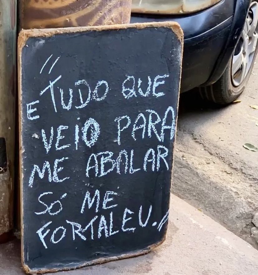 Só me fortaleceu!