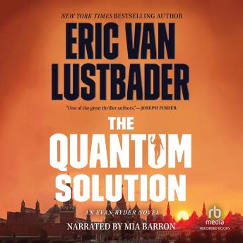 EVanLustbader's tweet photo. Out now! The audio of #THEQUANTUMSOLUTION on https://t.co/NgwqZHMxXi. Narrated to perfection by Mia Barron. #EvanRyan4 #thriller @ForgeReads @torbooks @thrillerwriters https://t.co/6xXIKKhocJ