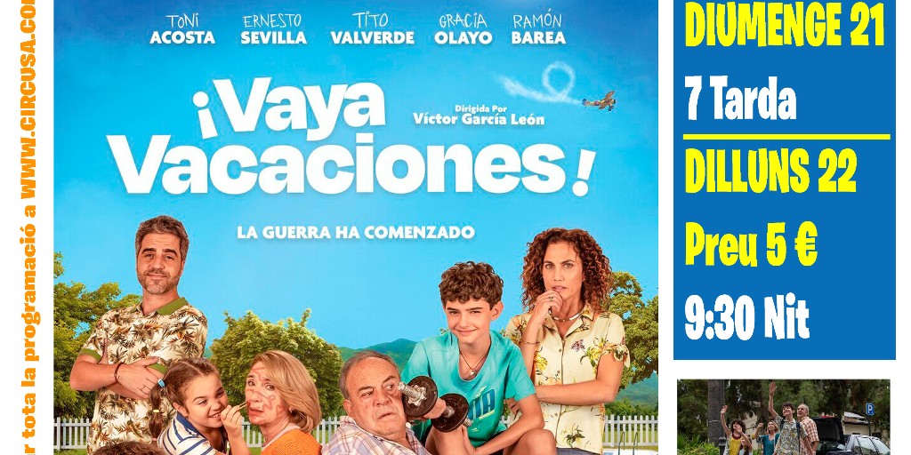 📽️ Cinema
⛱️✈️ ¡Vaya Vacaciones!
📆 Diumenge 21 a les 19h 
        Dilluns 22 a les 21:30h