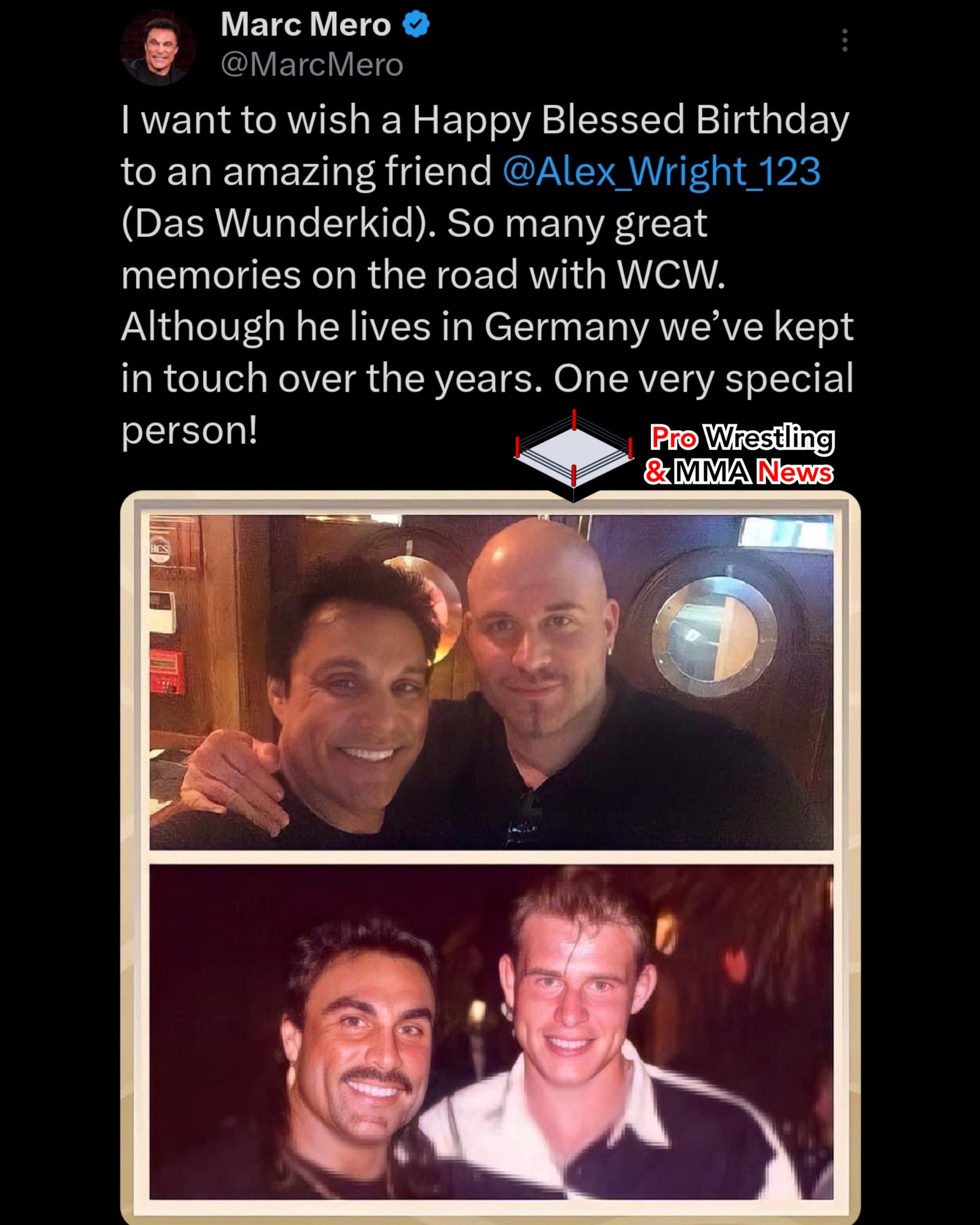 Former star Marc Mero wishing former star Alex Wright a Happy Birthday . 