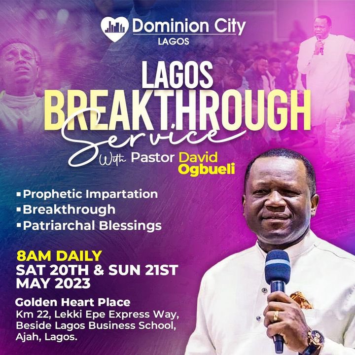Lagos, are you ready for this special weekend with Pastor David Ogbueli?

It's going to be a weekend of total freedom, are you trusting God for breakthrough in your career, business or family?
Don’t miss this opportunity
Time: 8am daily. 

#DominionCity ##PastorDavidOgbueli